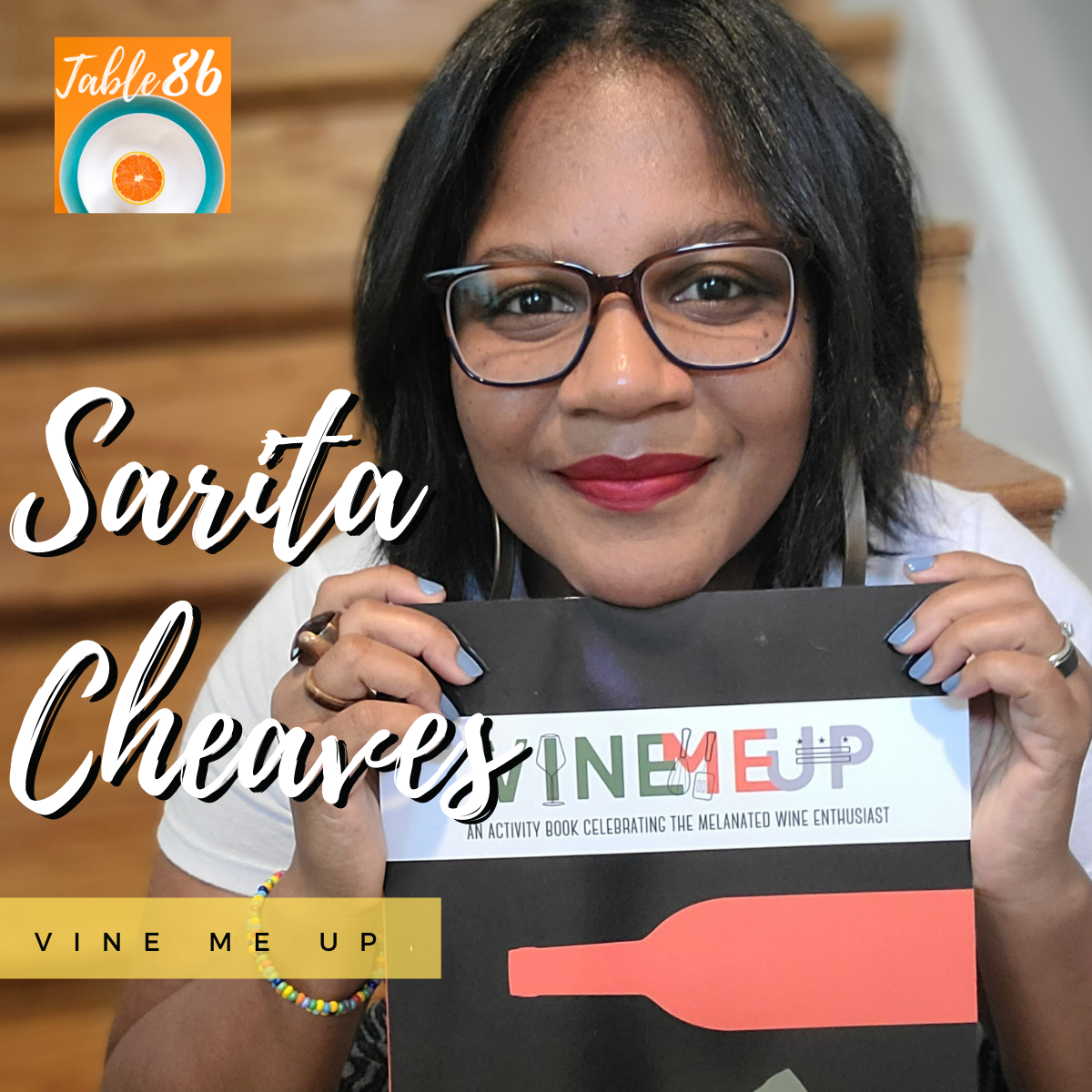 28: Using Digital Media to center Diverse Voices in the Wine Industry with Sarita Cheaves of VineMeUp